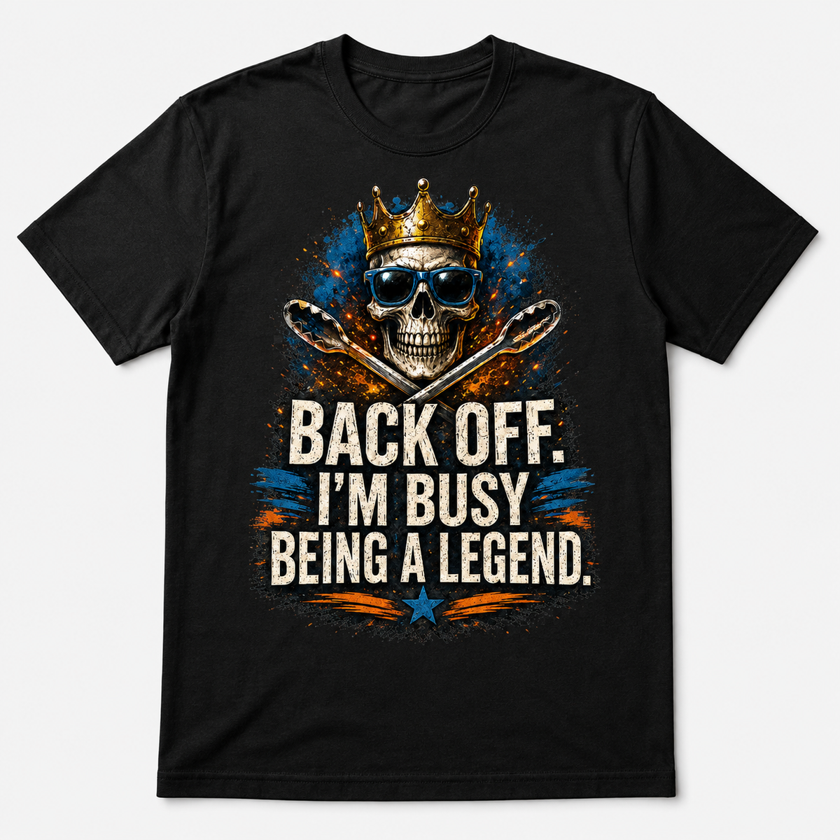 Back off, I'm busy being a legend graphic T-shirt on black