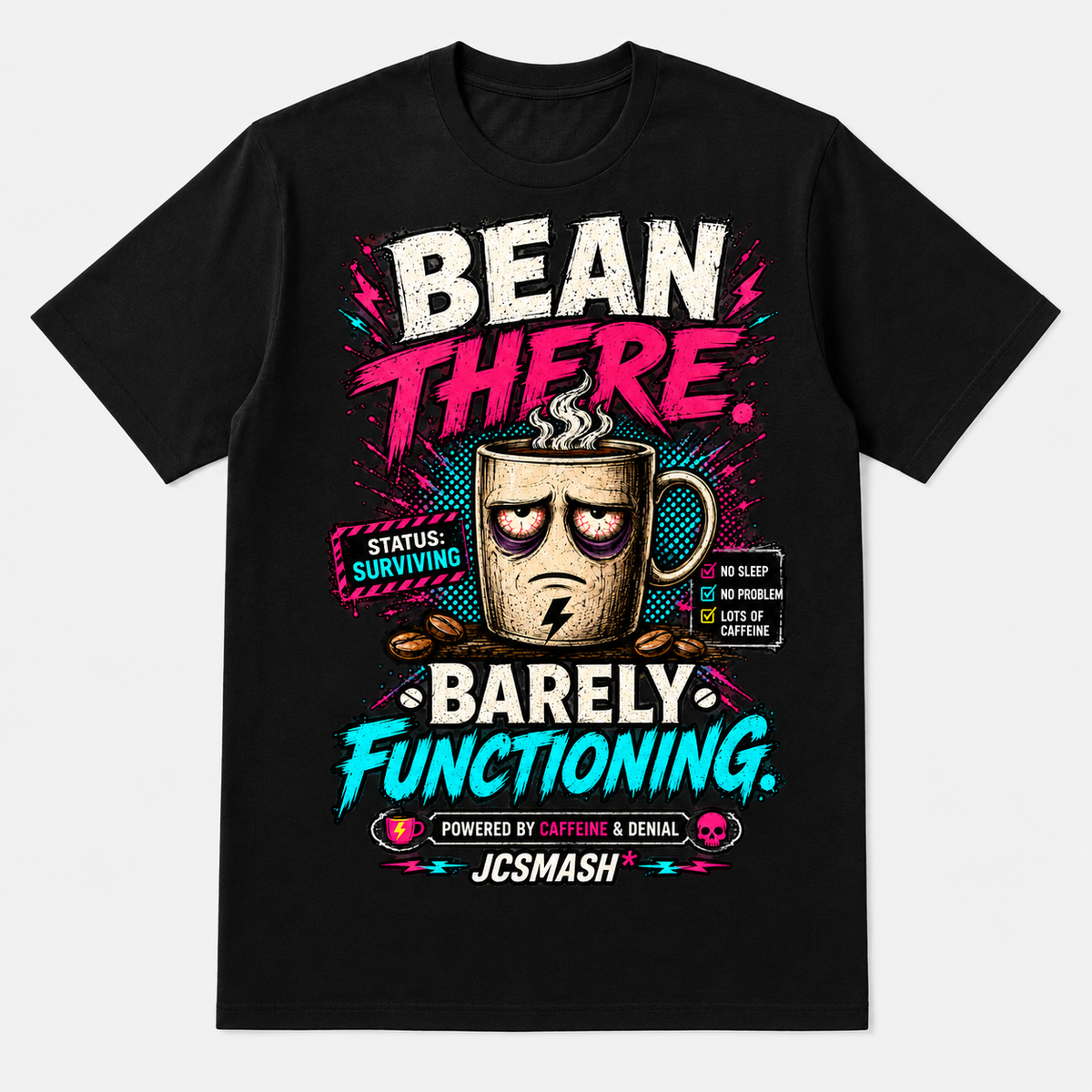 Bean There Barely Functioning graphic T-shirt on black