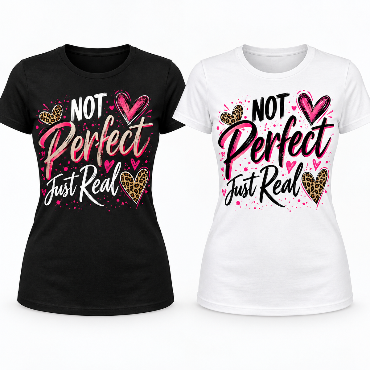 Not Perfect, Just Real black and white ladies T-shirt mockups