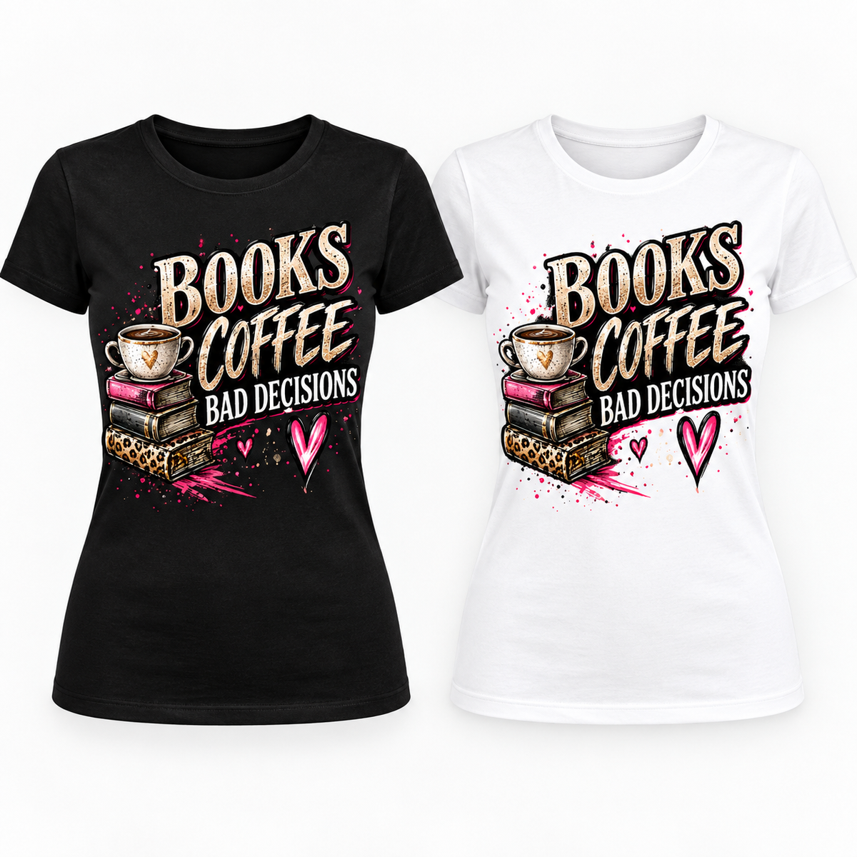 Books, Coffee & Bad Decisions black and white ladies T-shirt mockups