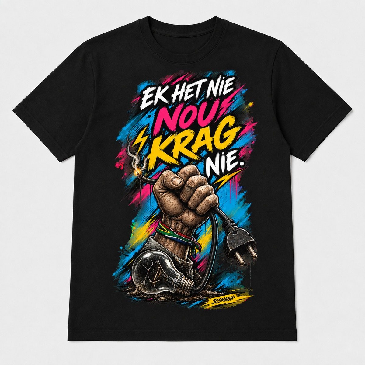 Ek Het Nie Nou Krag Nie graphic T-shirt on black
