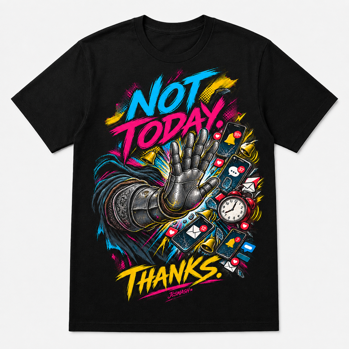 Not Today. Thanks graphic T-shirt on black